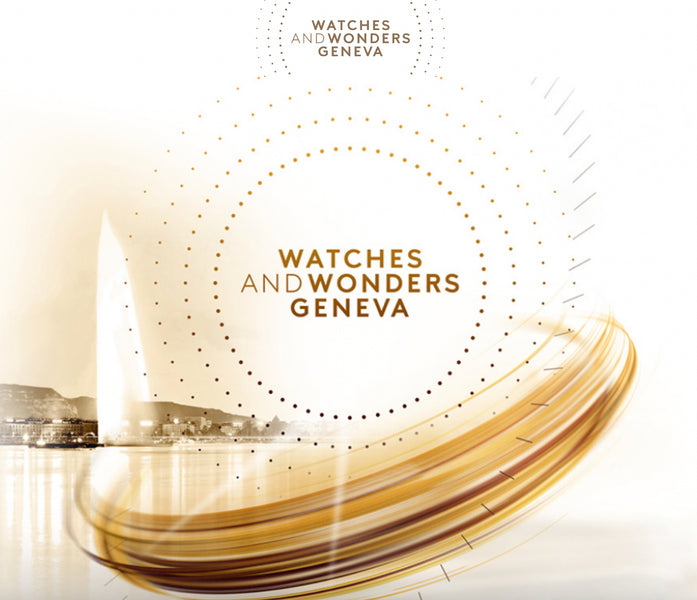 Watches and Wonders - Geneva 2022: The Big Return after three years